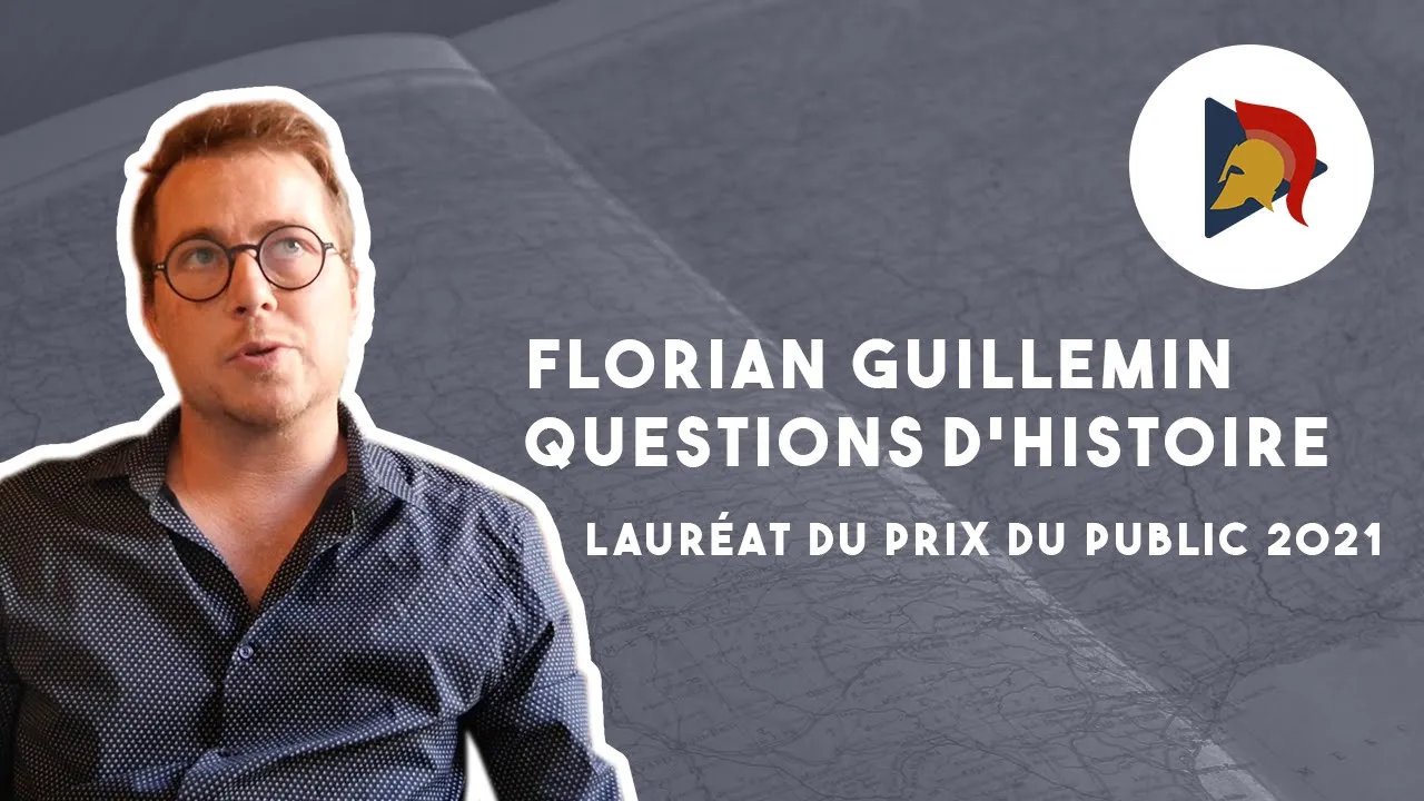 Prix YouTubeurs d’Histoire – Florian Guillemin Prix du Public Lauréat 2021